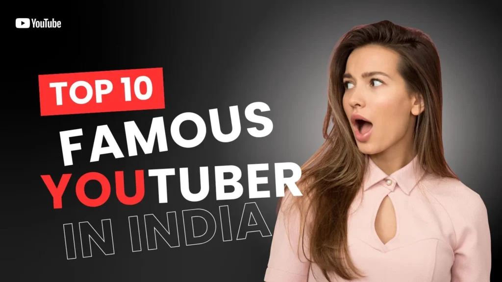 top 10 famous youtuber in india